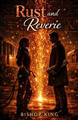 Rust and Reverie - Bishop King - cover