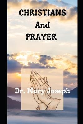 Christians & Prayer - Mary Joseph - cover