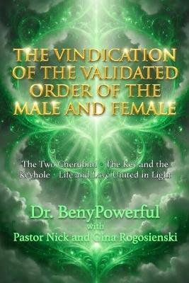 The Vindication of the Validated Order of the Male and Female! - Nick Rogosienski,Gina Rogosienski,Benypowerful - cover