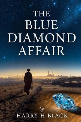 The Blue Diamond Affair - Harry H Black - cover