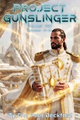 Project Gunslinger: Volume Two: Episodes 13-26 - Che Paul Beckford - cover