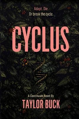 Cyclus: A Continuum Novel - Taylor Buck - cover