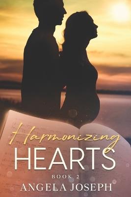 Harmonizing Hearts: Book 2 - Angela Joseph - cover