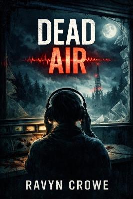 Dead Air - Ravyn Crowe - cover