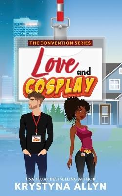 Love and Cosplay - Krystyna Allyn - cover