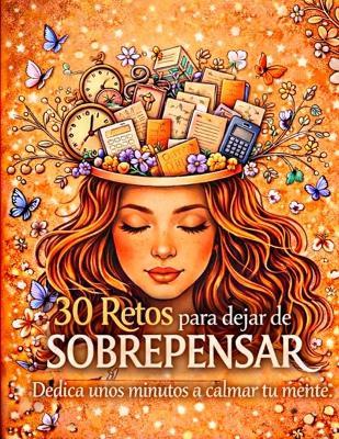 30 retos para dejar de sobre pensar - Islacalma Digital - cover