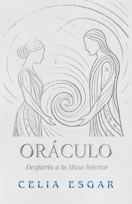 Oráculo Despierta a tu Musa Interior: Un viaje de transmutación a través de los 14 estados de conciencia, los chakras y el arte gótico. - Celia Esgar - cover