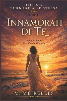 Innamorati di te - M Meirelles - cover