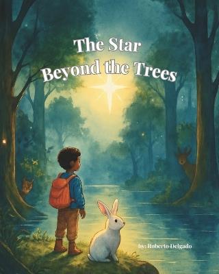 The Star Beyond the Trees - Roberto Manuel Delgado - cover