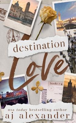 Destination Love Omnibus - Aj Alexander - cover