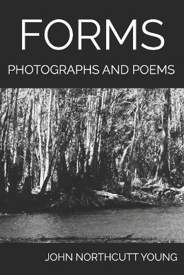 Forms: Photographs and Poems - John Northcutt Young - cover