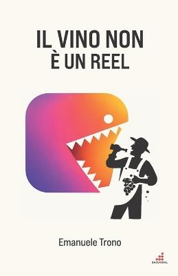 Il vino non è un reel - Emanuele Trono - cover