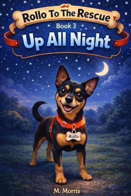 Rollo To The Rescue!: Up All Night! - Michael Morris - cover