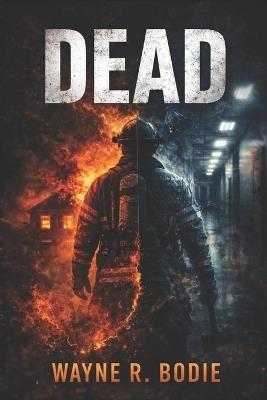Dead - Wayne R Bodie - cover
