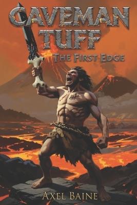 Caveman Tuff: The First Edge - Axel Baine - cover