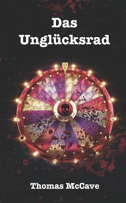 Das Unglücksrad - Thomas McCave - cover