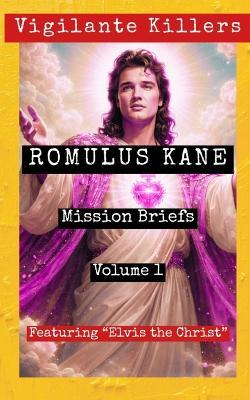 Romulus Kane: Mission Briefs Volume 1 - Michael McGavin - cover