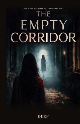 The Empty Corridor: A Psychological Horror - cover