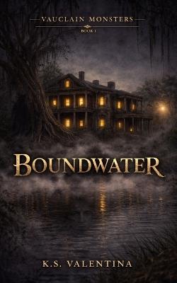 Boundwater - K S Valentina - cover