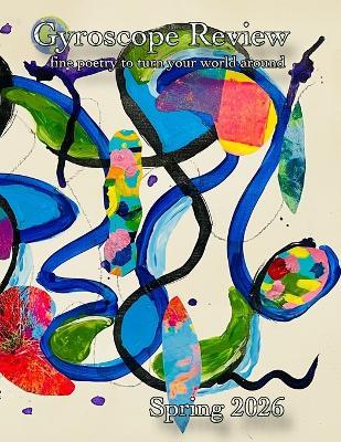 Gyroscope Review Spring 2026 Issue: fine poetry to turn your world around - Constance Brewer - cover