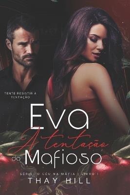 Eva A Tentação do Mafioso - Thay Hill - cover