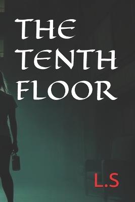 The Tenth Floor - Lukas Saldukas - cover