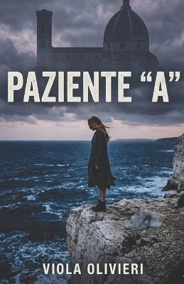 Paziente "A" - Viola Olivieri - cover