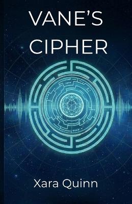 Vane's Cipher: A Frontier of Ash and Light Prequel - Xara Quinn - cover
