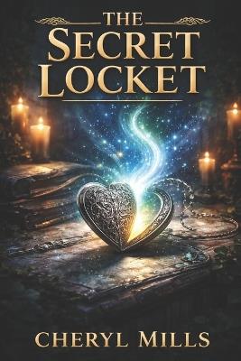 The Secret Locket - Cheryl Mills - cover