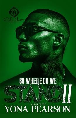 So Where Do We Stand 2?: An Unhinged Love Story: Finale - Yona - cover