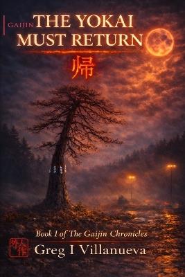 The Yokai Must Return 帰 - Greg Villanueva - cover