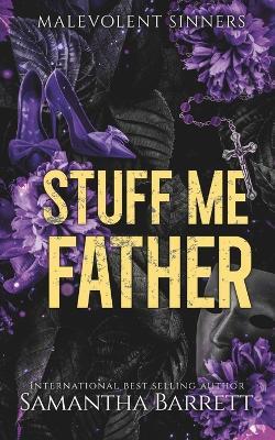 Stuff Me Father - Samantha Barrett - cover