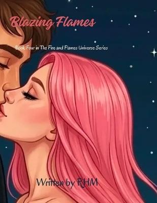 Blazing Flames: Book Four - Rhm - cover