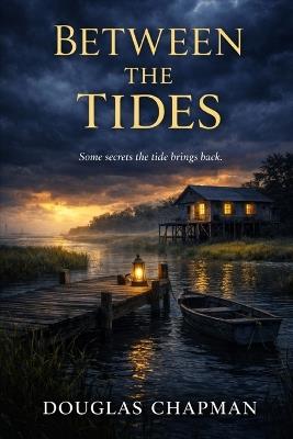 Between the Tides - Douglas Chapman - cover
