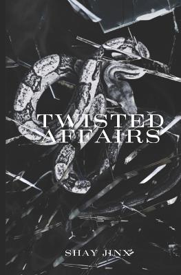 Twisted Affairs - Shay Jinx - cover