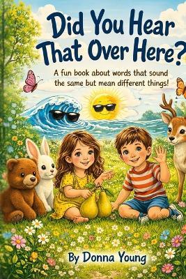 Did you Hear that over Here? - Donna M Young - cover