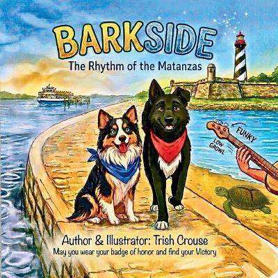 Barkside A St. Augustine Tail - The Rhythm of the Matanzas - Trish Crouse - cover