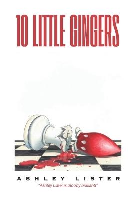 10 Little Gingers - Ashley Lister - cover