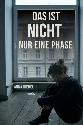 Das ist nicht nur eine Phase - Anna Riedel - cover