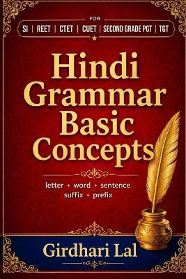 Hindi Grammar Basic Concepts: hindi letter word sentence prefix suffix (part-1) - Girdhari Lal - cover