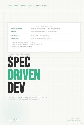 Spec-Driven Development: El método para construir con agentes de IA sin perder el control del proyecto - Bezael Pérez - cover