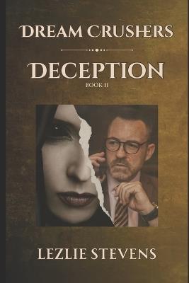 Dream Crushers Deception - Lezlie Stevens - cover