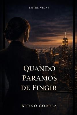 Quando Paramos de Fingir - Bruno Correa - cover