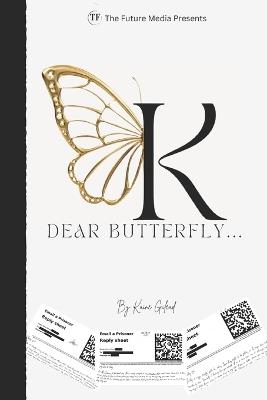 Dear Butterfly... - Kaine Gilead - cover