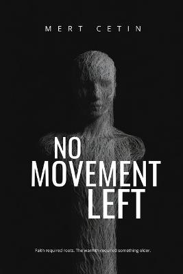 No Movement Left - Mert Cetin - cover