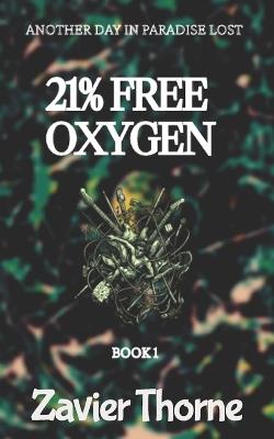 21% Free Oxygen - Zavier Thorne - cover
