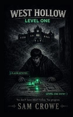 West Hollow: Level One - Sam Crowe - cover