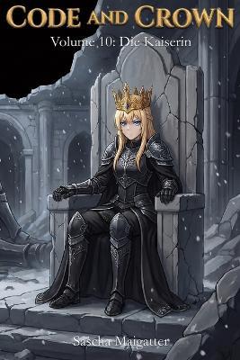 Code and Crown: Die Kaiserin - Sascha Maigatter - cover