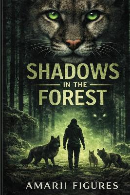Shadows in the Forest A Novel by Amarii Figures - Amarii Figures - cover
