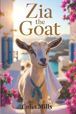 Zia The Goat - Colin Mills - cover